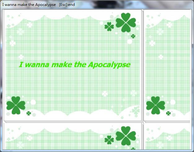 I wanna make the Apocalypse